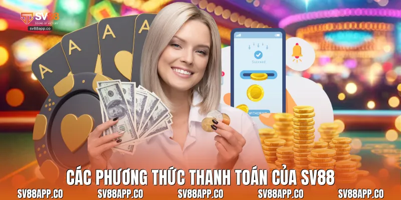 Các phương thức thanh toán của Sv88