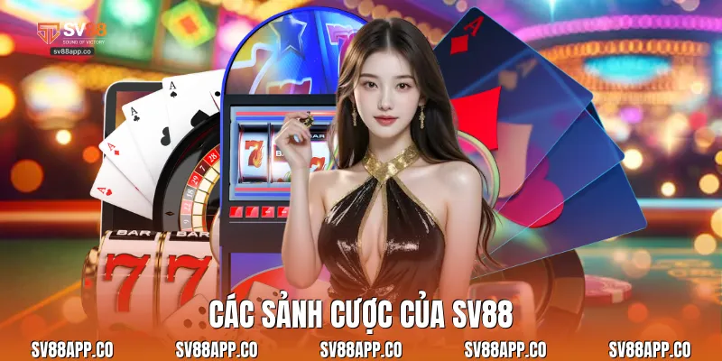 Các sảnh cược của Sv88