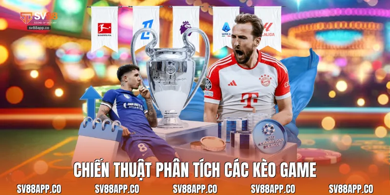 Chiến thuật phân tích các kèo game