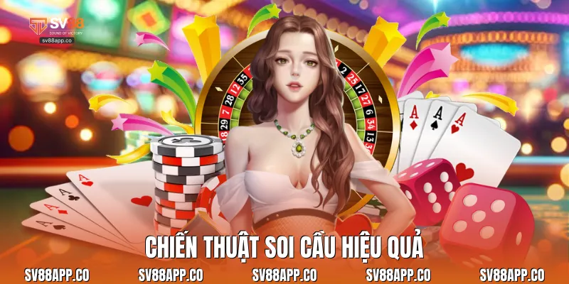 Chiến thuật soi cầu hiệu quả