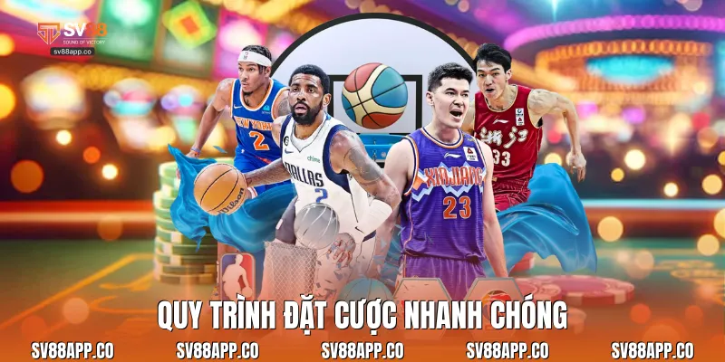Quy trình đặt cược nhanh chóng